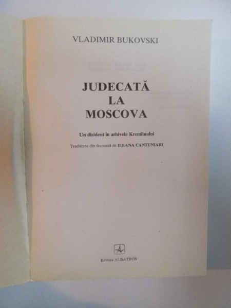Decision Risky Any time JUDECATA LA MOSCOVA de VLADIMIR BUKOVSKI, 1995