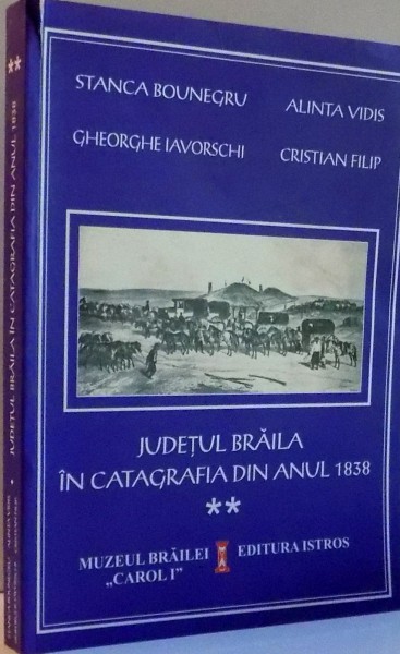 JUDETUL BRAILA IN CATAGRAFIA DIN ANUL 1838 , 2015