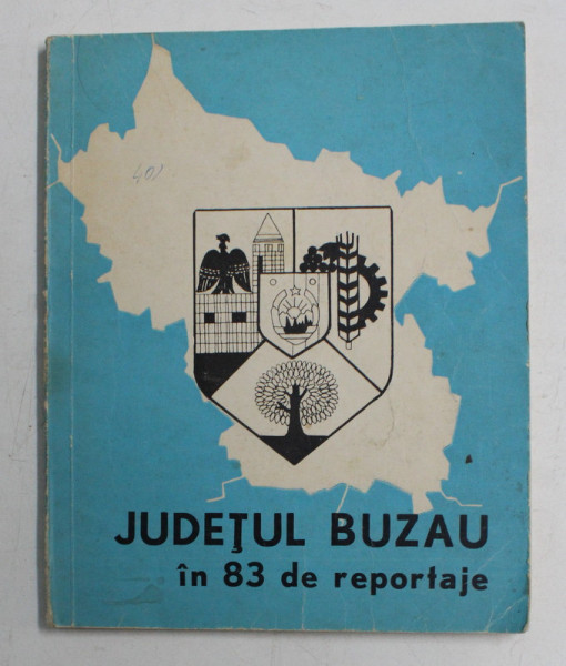 JUDETUL BUZAU IN 83 DE REPORTAJE , 1975