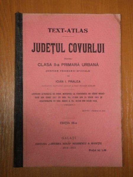 JUDETUL COVURLUI PENTRU CLASA A II-a PRIMARA URBANA de IOAN I. PRALEA, EDITIA A 3-a  1914-1915