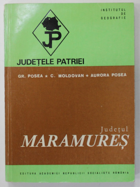 JUDETUL MARAMURES  de GR. POSEA ...AURORA POSEA   , SERIA  '' JUDETELE PATRIEI '' , 1980