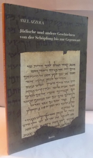 JUDISCHE UND ANDERE GESECHICHTEN VON DER SCHOPFUNG BIS ZUR GEGENWART, 2005