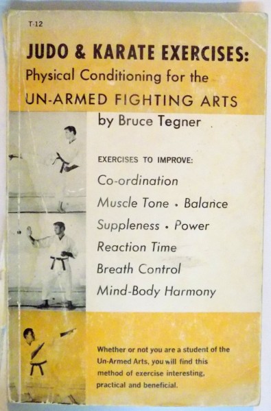 JUDO & KARATE EXERCISES : PHYSICAL CONDITIONING FOR THE UN-ARMED FIGHTING ARTS