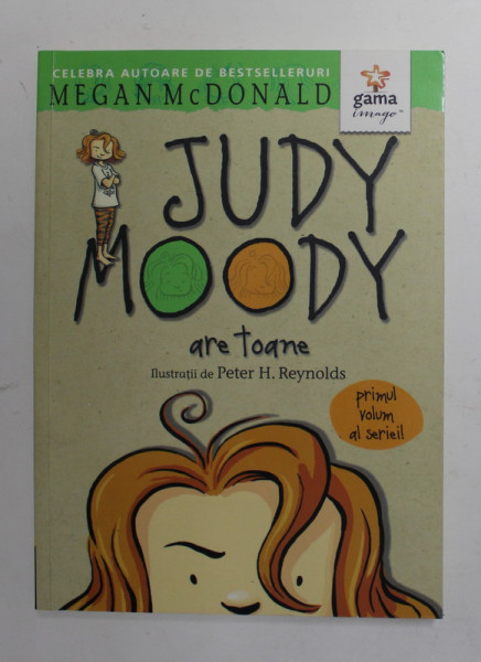 JUDY MOODY ARE TOANE de MEGAN McDONALD , ilustrata de PETER H. REYNOLDS , 2016