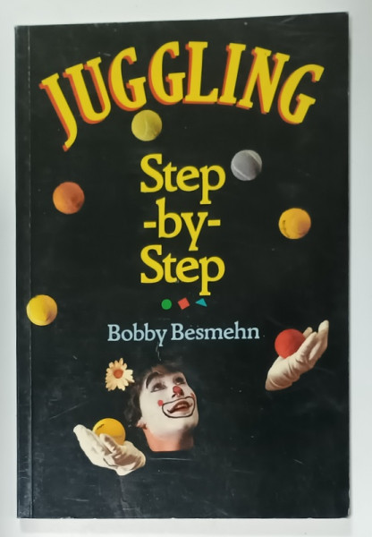 JUGGLING . STEP - BY - STEP by BOBBY BESMEHN  , 1994