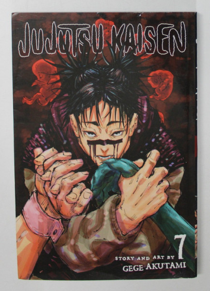 JUJUTSU KAISEN , story and art by GEGE AKUTAMI , VOLUME 7 , 2018 , BENZI DESENATE *