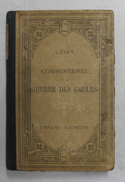 JULES CEZAR - COMMENTAIRES SUR LA GUERRE DES GAULES , TEXTE LATIN , 1928