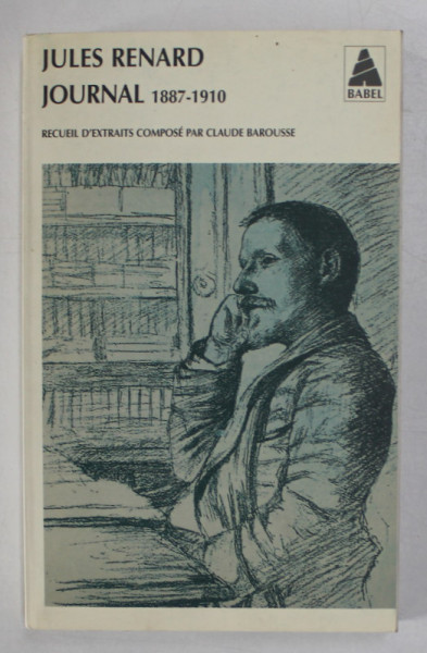 JULES RENARD , JOURNAL 1887 - 1910 , 1995