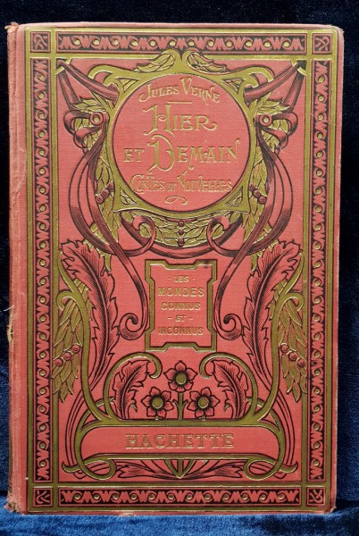 JULES VERNE, HIER ET DEMAIN CONTES ET NOUVELLES, ILUSTRATIONS par L. BENETT, F. de MYRBACH et  GEORGE ROUX - PARIS, 1931