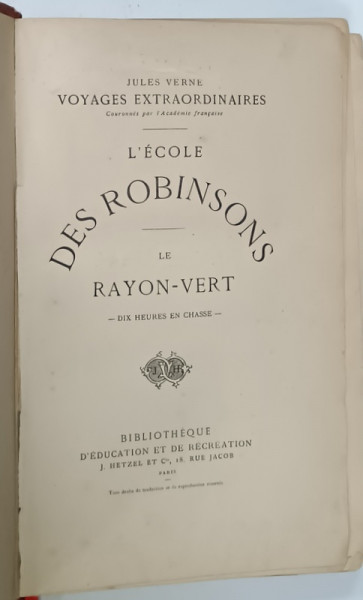 JULES VERNE , L' ECOLE DES ROBINSONS , LE RAYON VERT, COLECTIA HETZEL , PARIS