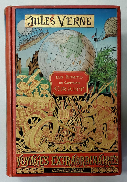 Jules Verne, Les Enfans du Capitaine GRANT - Paris, 1894, Collection Hetzel