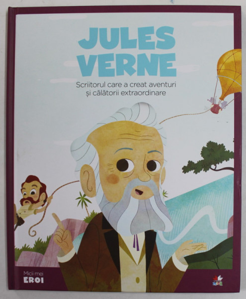 JULES VERNE , SCRIITORUL CARE A CREAT AVENTURI SI CALATORII EXTRAORDINARE , 2019