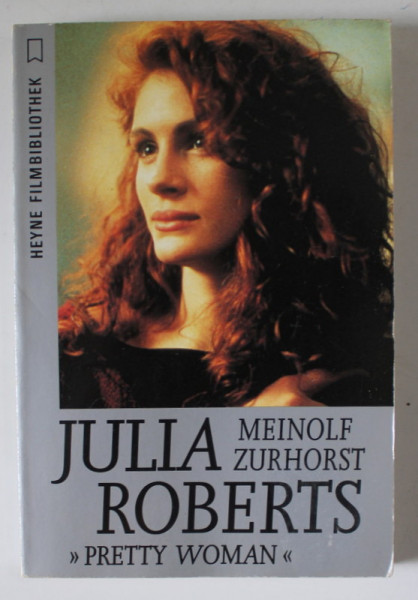 JULIA ROBERTS ' PRETTY WOMAN ' von MEINHOLF ZURHORST , TEXT IN LIMBA GERMANA , 1992