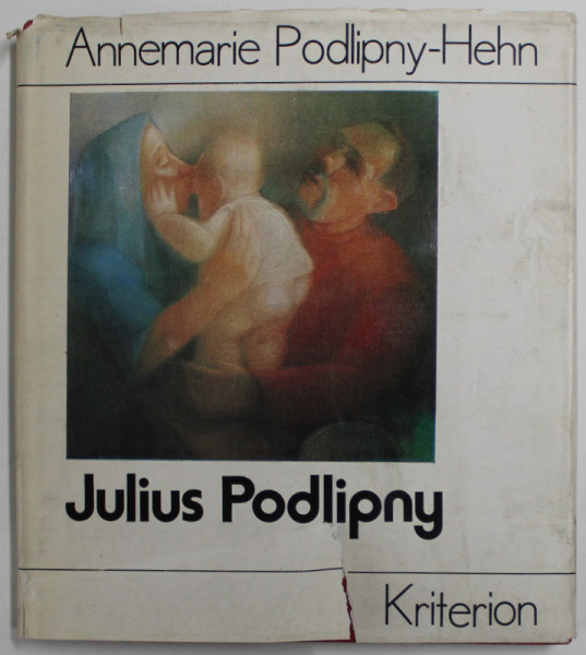 JULIUS PODLIPNY von ANNEMARIE PODLIPNY - HEHN , 1987