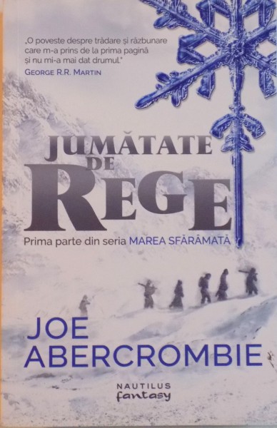 JUMATATE DE REGE de JOE ABERCROMBIE, 2015