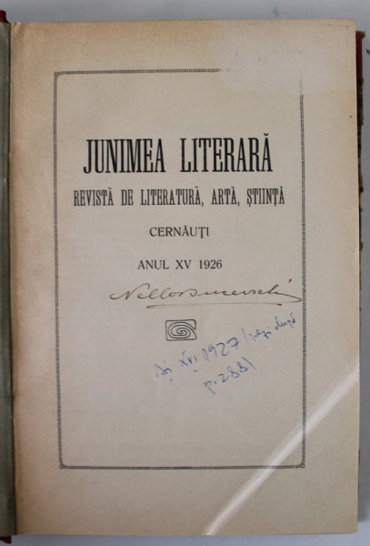 JUNIMEA LITERARA , REVISTA DE LITERATURA , ARTA , STIINTA , CERNAUTI , COLEGAT DE 24 NUMERE , ANII XV SI XVI INTREGI  , 1926 -1927