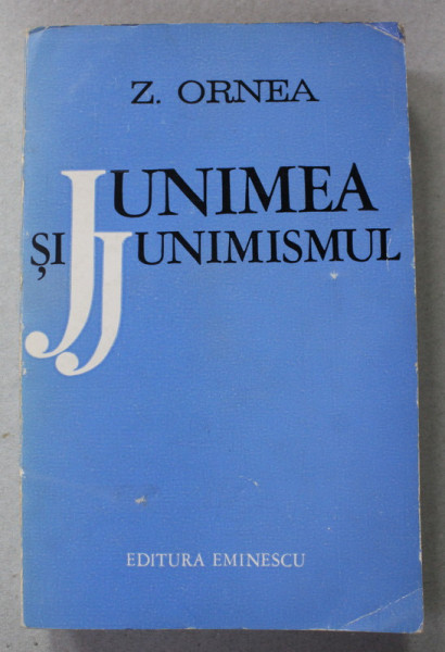 JUNIMEA SI JUNIMISMUL de ZIGU  ORNEA , 1975 , DEDICATIE *