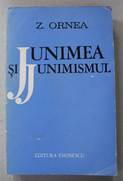 JUNIMEA SI JUNIMISMUL de ZIGU  ORNEA , 1975 , DEDICATIE *