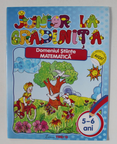 JUNIOR LA GRADINITA - DOMENIUL STIINTE - MATEMATICA , VARSTA 5 - 6   ANI , de  EMILIA UNGUREANU ...ELENA UNGUREANU , 2011