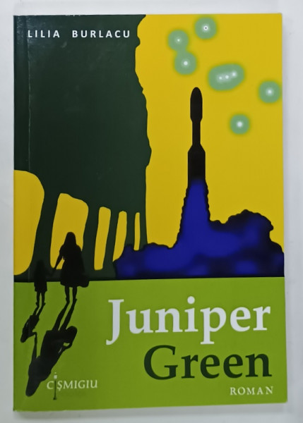 JUNIPER GREEN , roman de LILIA BURLACU , 2022, DEDICATIE *