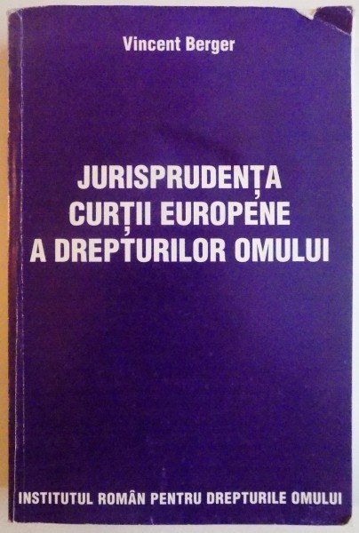 JURISPRUDENTA CURTII EUROPENE A DREPTURILOR OMULUI de VINCENT BERGER , 1997