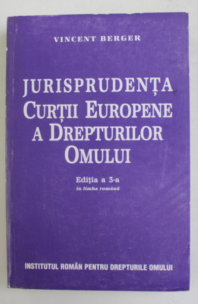 JURISPRUDENTA CURTII EUROPENE A DREPTURILOR OMULUI de VINCENT BERGER , 2001