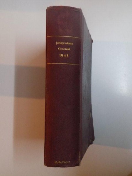 JURISPRUDENTA GENERALA , ANUL XXI ( 1943 ) , TABELA ALFABETICA DE MATERII PE ANUL 1943 de VINTILA DONGOROZ , Bucuresti