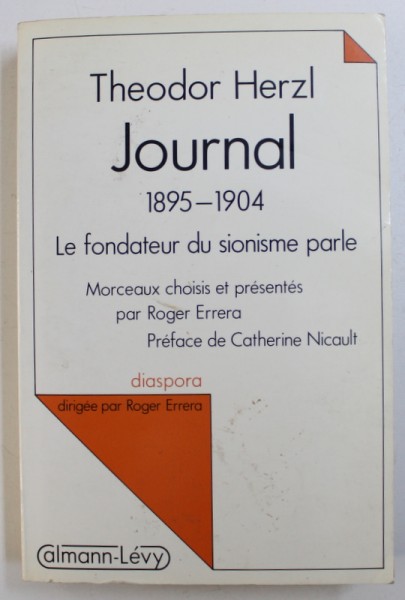JOURNAL 1895-1904, LE FONDATEUR DU SIONISME PARLE  par THEODOR HERZL , 1990