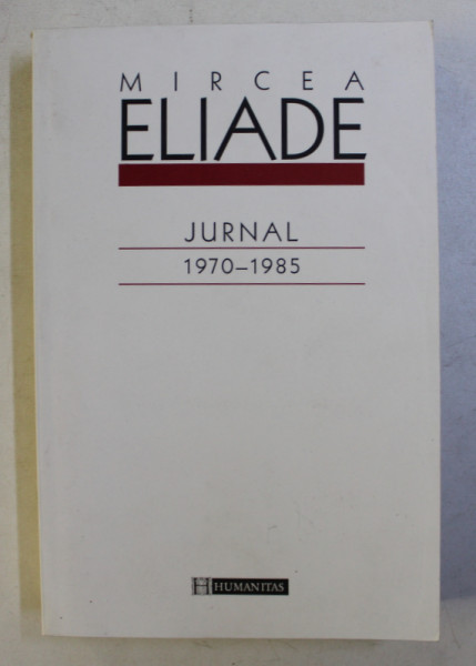 JURNAL , 1970 - 1985 de MIRCEA ELIADE , 2003