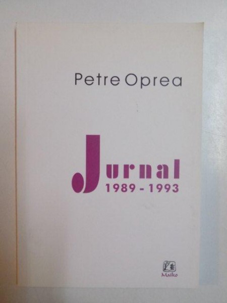 JURNAL (1989 - 1993) de PETRE OPREA , 2007
