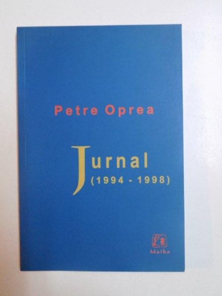 JURNAL (1994 - 1998) de PETRE OPREA , 2008