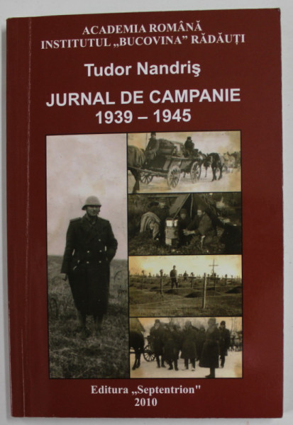 JURNAL DE CAMPANIE 1939-1945 de TUDOR NANDRIS , 2010