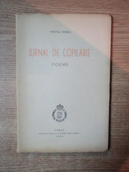 JURNAL DE COPILARIE , POEME de VINTILA HORIA , Paris 1958