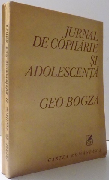 JURNAL DE COPILARIE SI ADOLESCENTA de GEO BOGZA , 1987 , DEDICATIE*