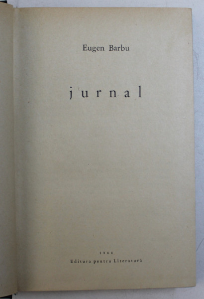 JURNAL de EUGEN BARBU , 1966 , EDITIE CARTONATA