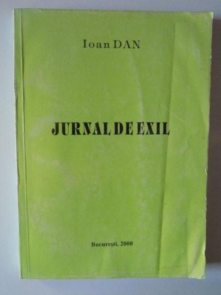 JURNAL DE EXIL de IOAN DAN , 2000