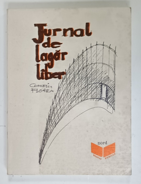 JURNAL DE LAGAR LIBER de CORNELIU FLOREA , 1987