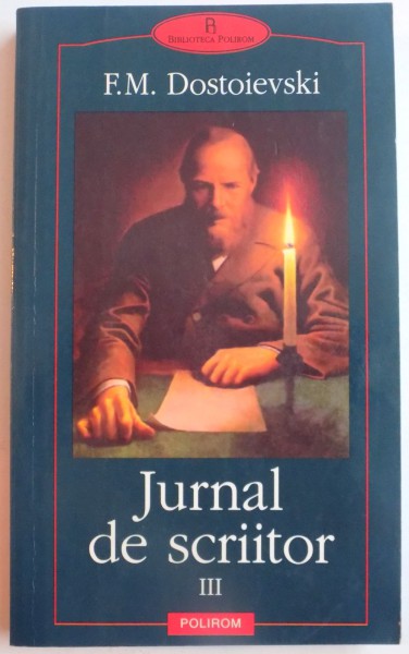 JURNAL DE SCRIITOR de F.M. DOSTOIEVSKI, VOL III  2006