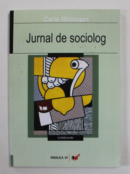 JURNAL DE SOCIOLOG de CARLA MOTROGAN , 2006 , DEDICATIE *