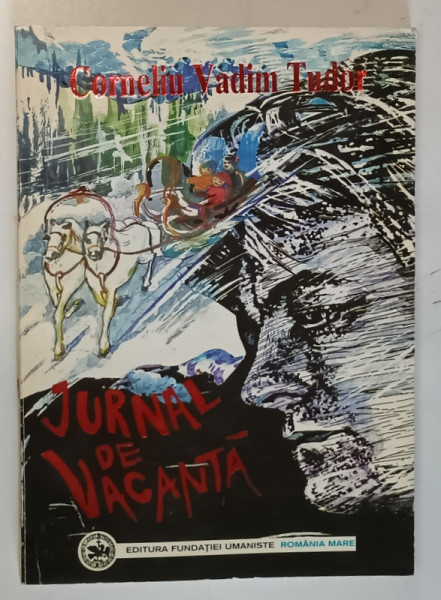 JURNAL DE VACANTA de CORNELIU VADIM TUDOR , 1996 *DEDICATIE , *PAGINA DE TITLU PREZINTA UN MIC DECUPAJ