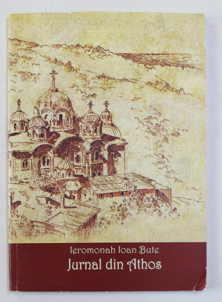 JURNAL DIN ATHOS de IEROMONAH IOAN BUTE , ANII '2000