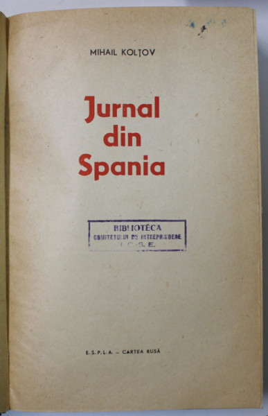 JURNAL DIN SPANIA de MIHAIL KOLTOV , 1958