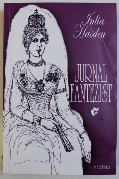 JURNAL FANTEZIST de IULIA HASDEU , 2010