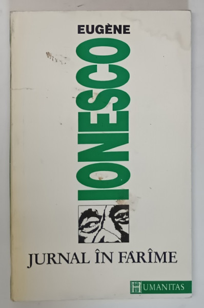 JURNAL IN FARAME de EUGENE IONESCO , BUC.1992