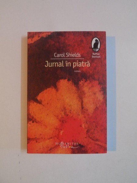 JURNAL IN PIATRA de CAROL SHIELDS , 2008