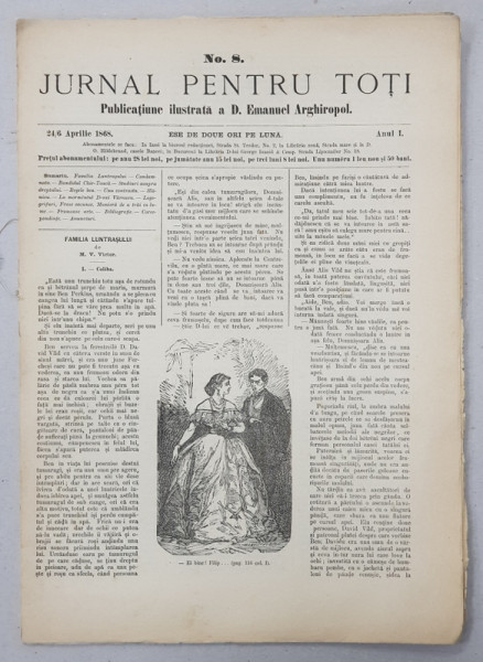 JURNAL PENTRU TOTI , PUBLICATIUNE ILUSTRATA A D. EMANUEL ARGHIROPOL , ANUL I , NO. 8 , 24 / 6 APRILIE 1868