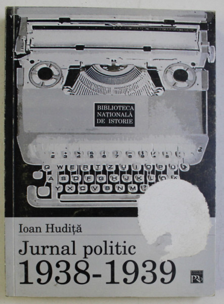 JURNAL POLITIC 1938-1939 de IOAN HUDITA , 2003