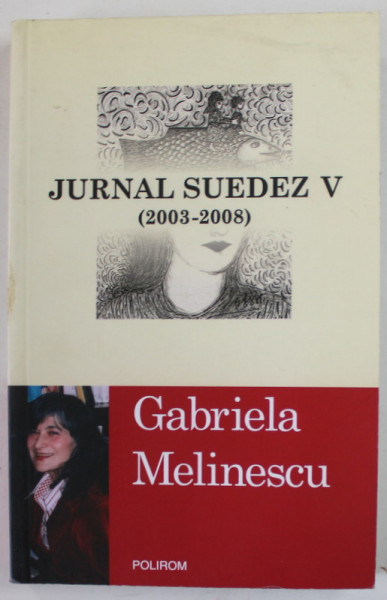 JURNAL SUEDEZ V ( 2003 -2008 ) de GABRIELA MELINESCU , 2010
