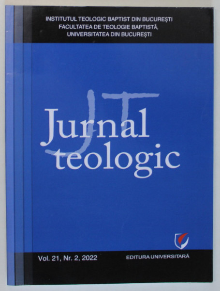 JURNAL TEOLOGIC , VOLUMUL 21 , NUMARUL 2 , 2022