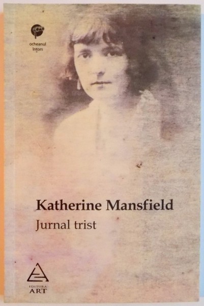 JURNAL TRIST de KATHERINE MANSFIELD , 2008